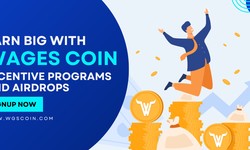 Earn Big with WagesCoin: Unlock Exclusive Incentive Programs and Airdrops