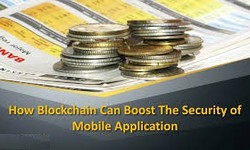 How Blockchain Boosts Mobile App Security?