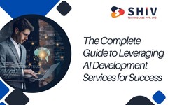 The Complete Guide to Leveraging AI Development Services for Success