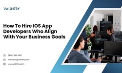 How To Hire IOS App Developers Who Align With Your Business Goals