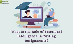 What Is the Role of Emotional Intelligence in Writing Assignments?