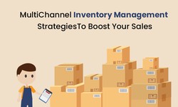 Strategies To Boost Your Sales with Multichannel Inventory Management