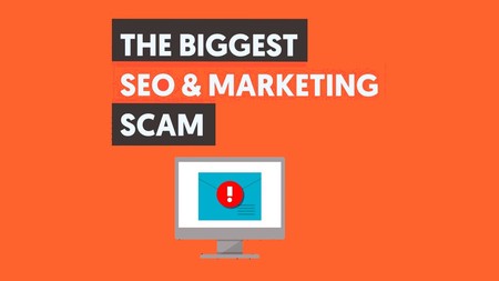 The Biggest SEO And Digital Marketing SCAM