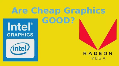 Are Cheap Graphics...GOOD?