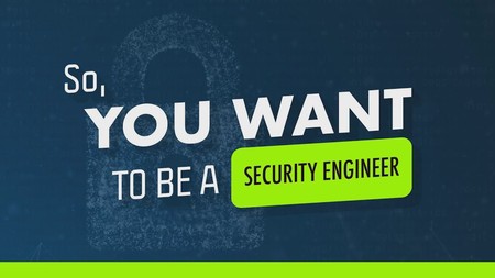 So you want to be a Security Engineer?