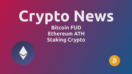 Crypto News: Bitcoin FUD, Ethereum ATH, & Staking Crypto