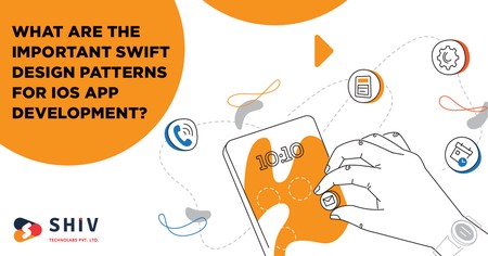 What are the Important Swift Design Patterns for iOS App Development?