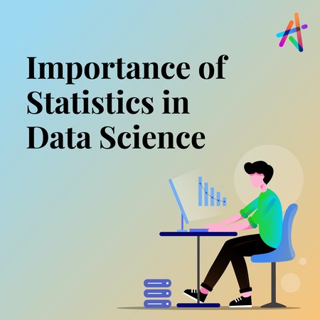 Importance of statistics for Data Scientists
