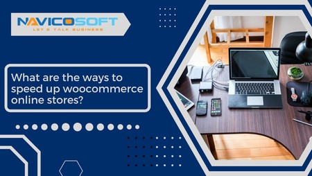 What are the ways to speed up woocommerce online stores?