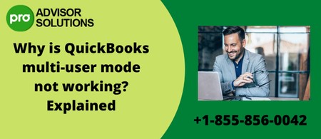 Why is QuickBooks multi-user mode not working? Explained