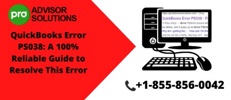 QuickBooks Error PS038: A 100% Reliable Guide to Resolve This Error