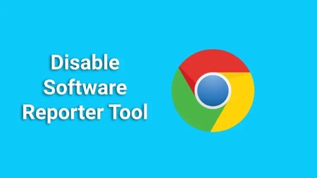 Important Ways to Disable Google Software Reporting Tool (software_reporter_tool.exe)