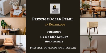 Prestige Ocean Pearl Flats In Kozhikode - It’s Time To Leading a New Life