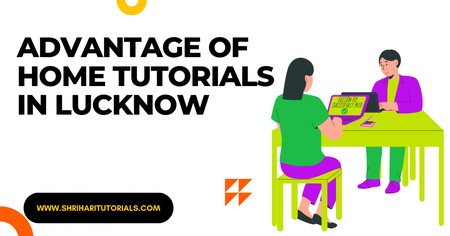 Advantage Of Home Tutorials In Lucknow