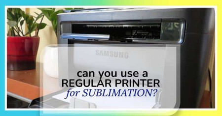 Can a regular printer print sublimation?