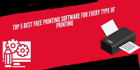 Top 5 Best Free Printing Software for Every Type of Printing
