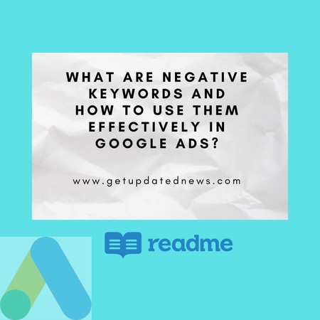 What are Negative Keywords and How to Use Them Effectively in Google Ads?