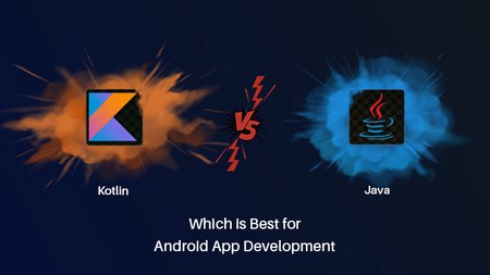 Kotlin Vs Java Which Is Best For Android App Development