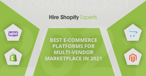 Best e-commerce Platforms for Multi-vendor Marketplace in 2021