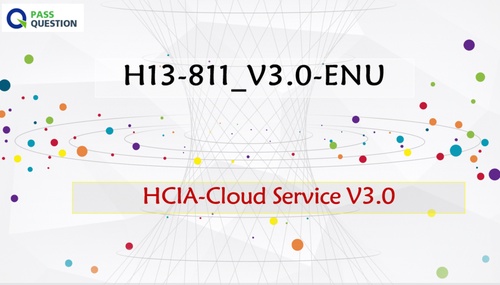 H13-811_V3.0-ENU HCIA-Cloud Service V3.0 Exam Questions