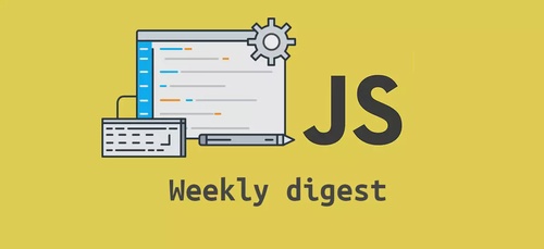 JavaScript Weekly digest. April 29, 2022