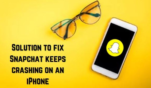 Solution to Fix Snapchat Keeps Crashing on an iPhone