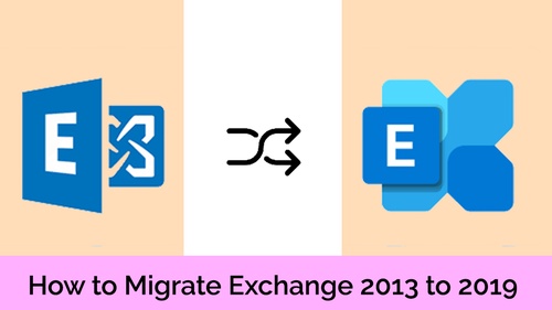 How to Migrate Exchange 2013 to 2019?