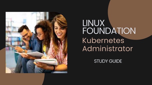 Important Tips Regarding Linux Foundation Kubernetes Administrator Exam Questions