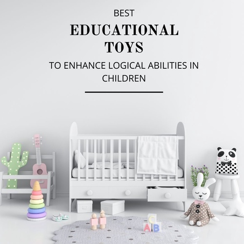 8 Best Educational Toys to Enhance Logical Abilities in Children