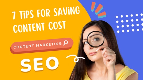 7 Tips For Saving Content Creation Cost