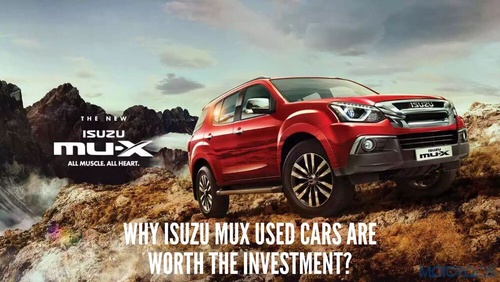 Why Isuzu mux used cars are worth the investment?