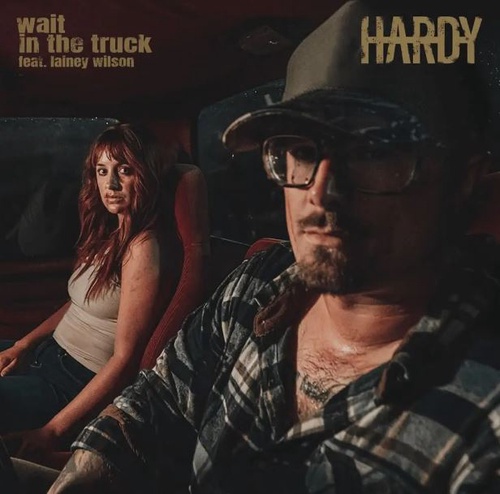 Wait in the Truck Lyrics Meaning Written by Hardy and Lainy Wilson