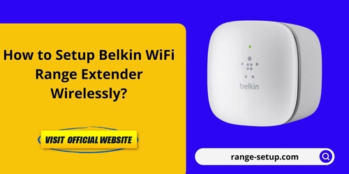 How to Setup Belkin WiFi Range Extender Wirelessly?
