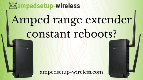 Amped range extender constant reboots?