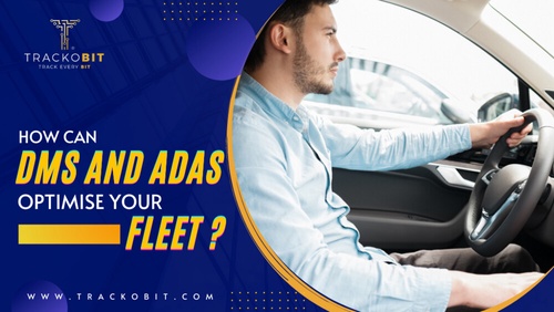 How Can DMS And ADAS Optimise Your Fleet?