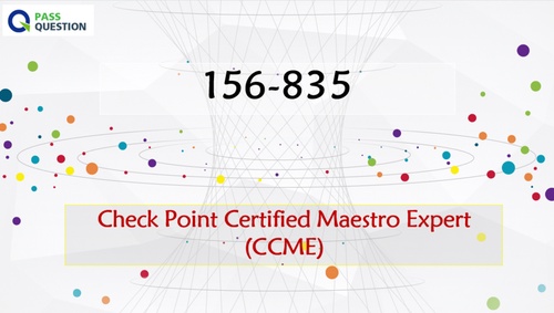 156-835 Practice Test Questions - Check Point Certified Maestro Expert