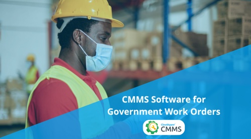 CMMS Software for Government Work Orders Automation
