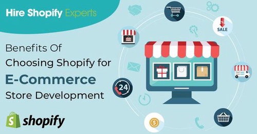 Benefits of Choosing Shopify For E-Commerce Store Development