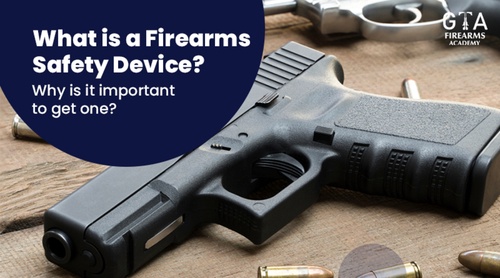 What is a Firearms Safety Device? Why is it vital to get one?