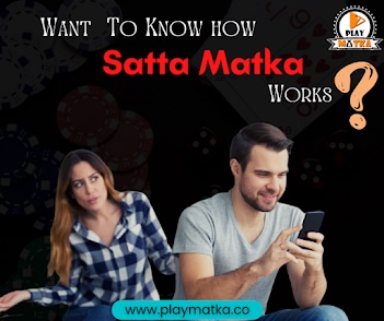 Want to know how satta matka works?