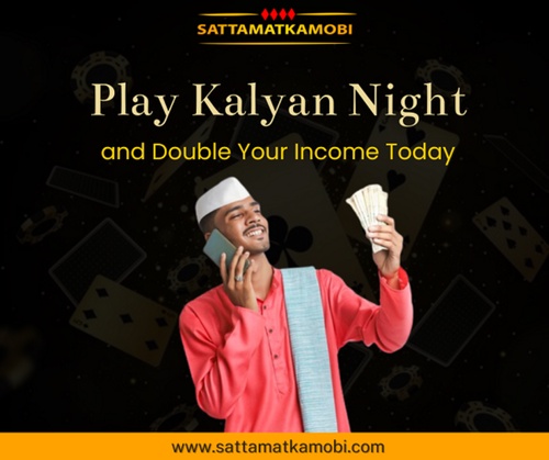 Play Kalyan Night and Double Your Income Today