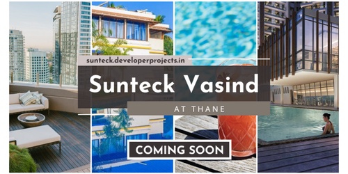 Sunteck Vasind Thane - Ready To Enjoy Living In Your Dream House