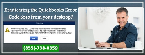 Eradicating the Quickbooks Error Code 6010 from your desktop?