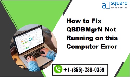 How to Fix QBDBMgrN Not Running on this Computer Error?
