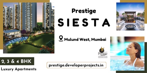 Prestige Siesta Mulund West Mumbai - Your Space To Live & Grow