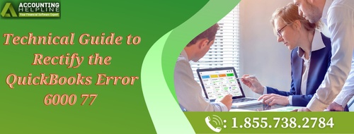 Technical Guide to Rectify the QuickBooks Error 6000 77