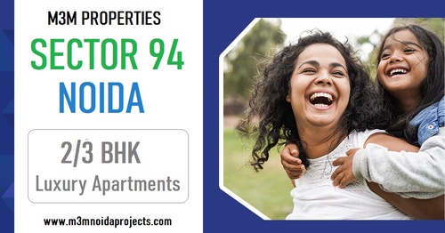 Get A Premium Apartment At M3M Properties Sector 94 In Noida