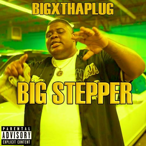 Big Stepper Lyrics by Bigxthaplug