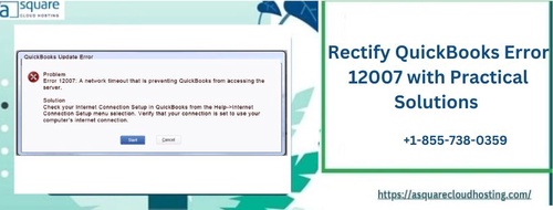 Rectify QuickBooks Error 12007 with Practical Solutions