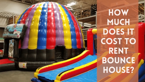 How Much Does It Cost To Rent Bounce House?